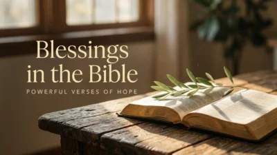 Blessings in the Bible with powerful Bible verses, prayers, and God's promises of hope and peace